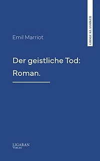 Der geistliche Tod: Roman.