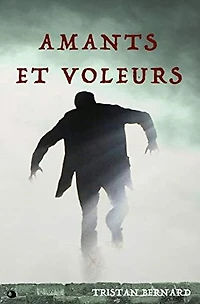 Amants et Voleurs: Version intégrale