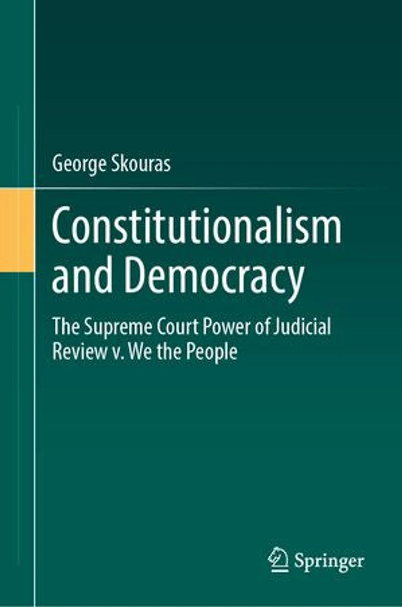 Constitutionalism and Democracy: the Supreme Court Power of Judicial Review v. We People