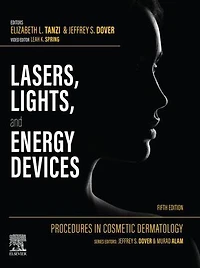 Procedures Cosmetic Dermatology: Lasers, Lights, and Energy Devices