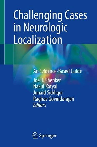Challenging Cases Neurologic Localization: An Evidence-Based Guide