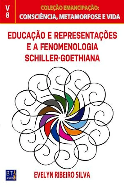 EDUCAÇÃO E REPRESENTAÇÕES E A FENOMENOLOGIA SCHILLER-GOETHIANA