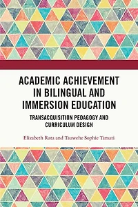 Academic Achievement Bilingual and Immersion Education: TransAcquisition Pedagogy Curriculum Design