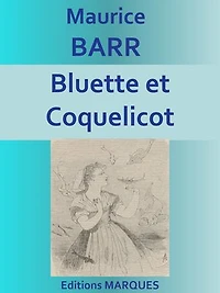 Bluette et Coquelicot: conte instructif pour les enfants
