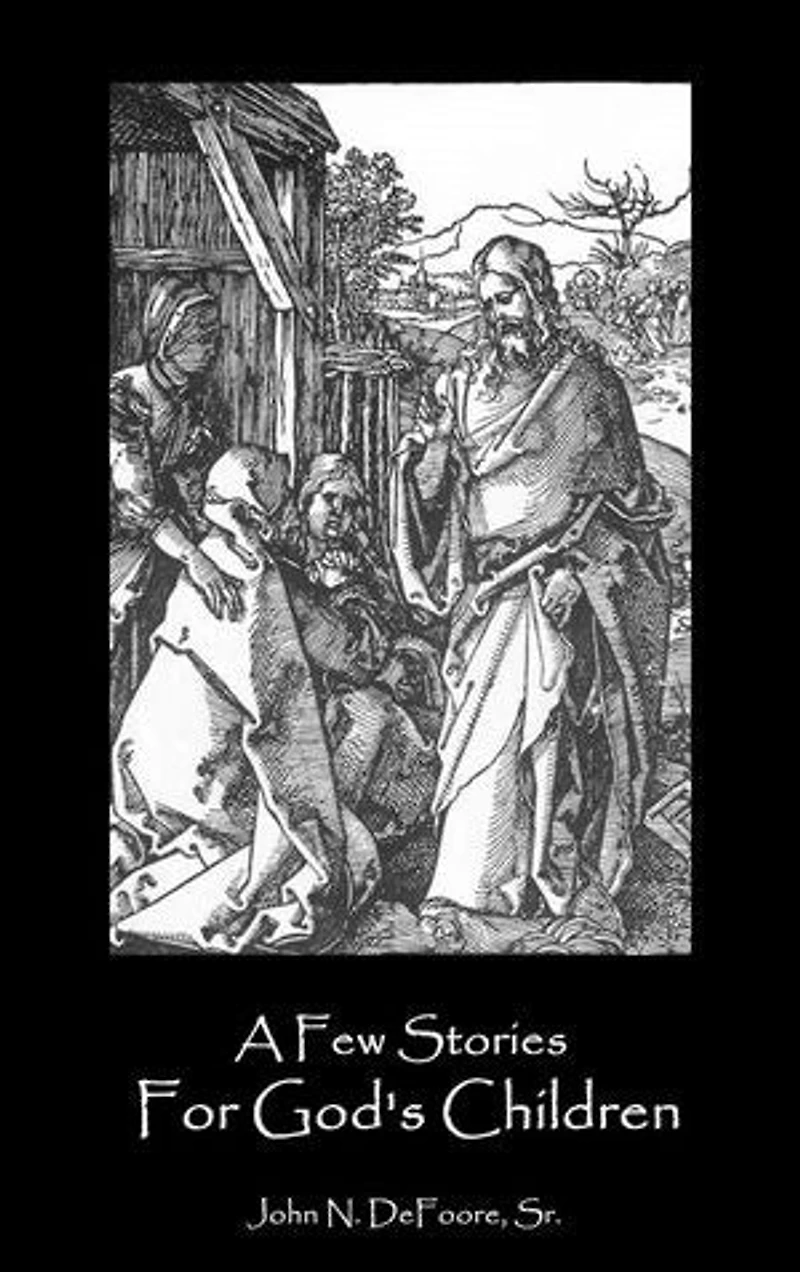 A Few Stories For God's Children