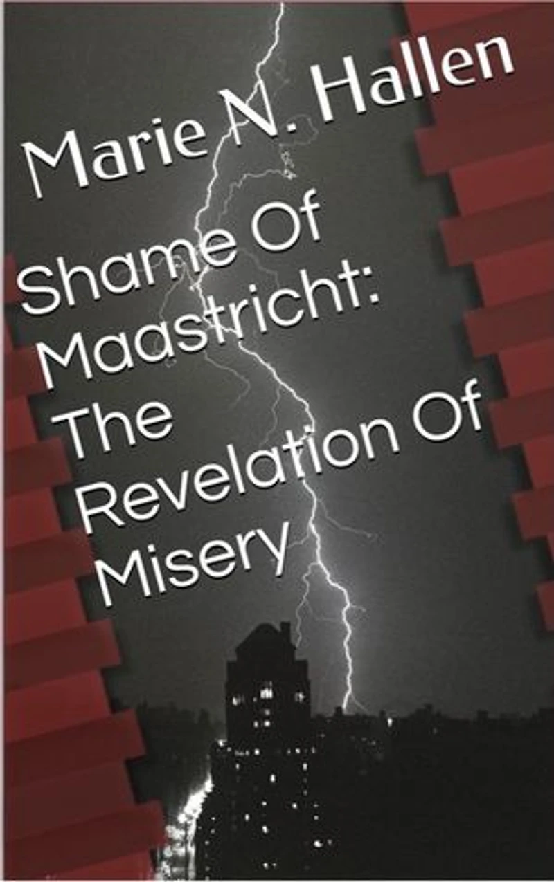 Shame Of Maastricht: The Revelation Of Misery
