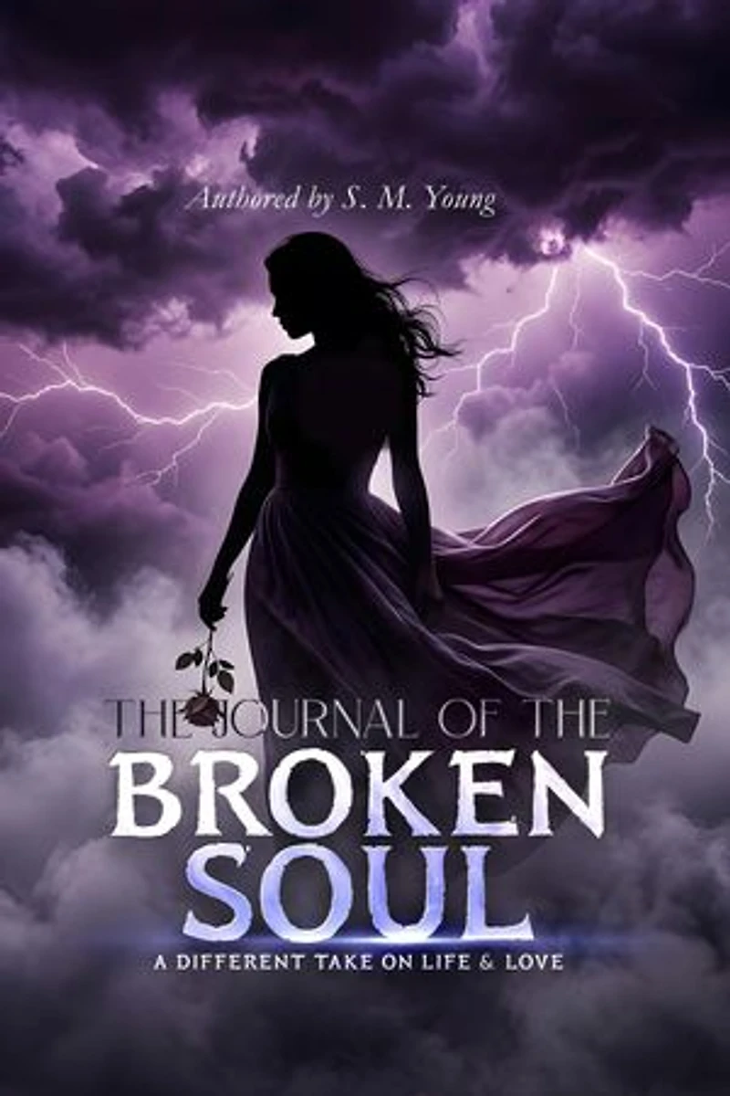 The Journal Of The Broken Soul: A Different Take On Life & Love: A Different Take