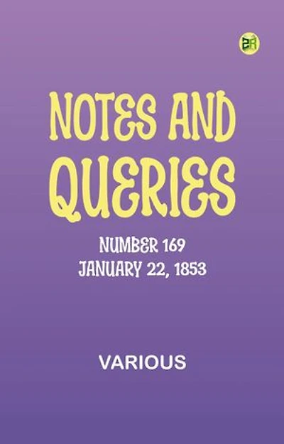 Notes and Queries, Number 169, January 22, 1853