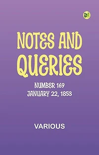 Notes and Queries, Number 169, January 22, 1853