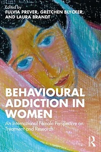 Behavioural Addiction Women: An International Female Perspective on Treatment and Research