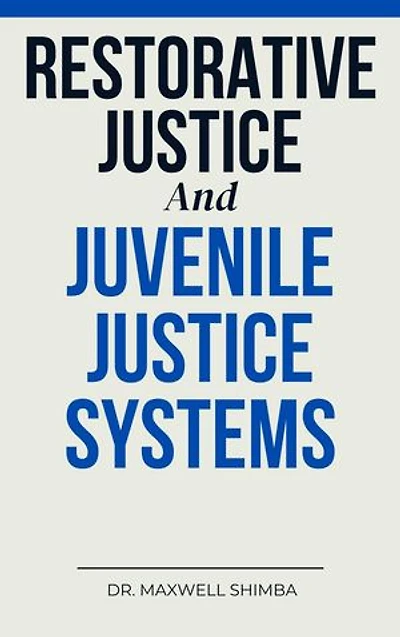 Restorative Justice and Juvenile Justice Systems