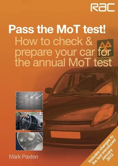 Pass the MoT Test!: How to Check & Prepare Your Car for Annual Test
