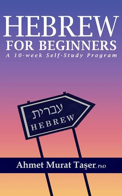 Hebrew for Beginners: A 10-Week Self-Study Program