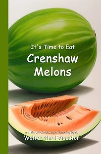 It's Time to Eat Crenshaw Melons