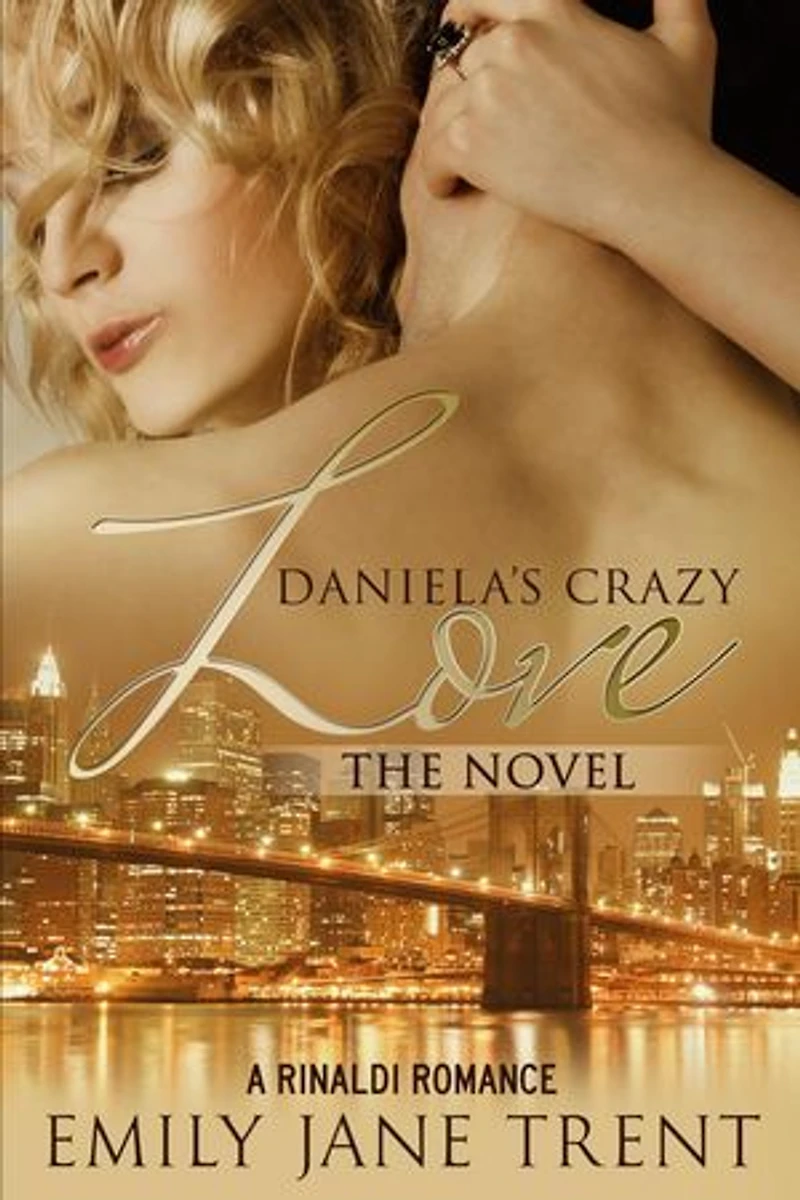 Daniela's Crazy Love: The Novel: Cooper & Daniela, #2