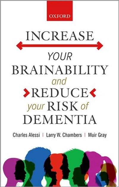 Increase Your Brainability - And Reduce Risk Of Dementia