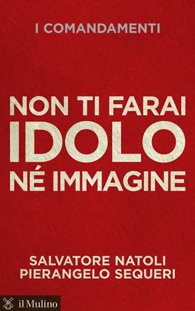 Non ti farai idolo né immagine