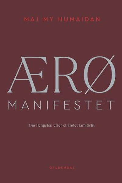 ÆRØ MANIFESTET: Om længslen efter et andet familieliv