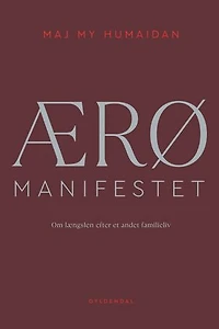 ÆRØ MANIFESTET: Om længslen efter et andet familieliv