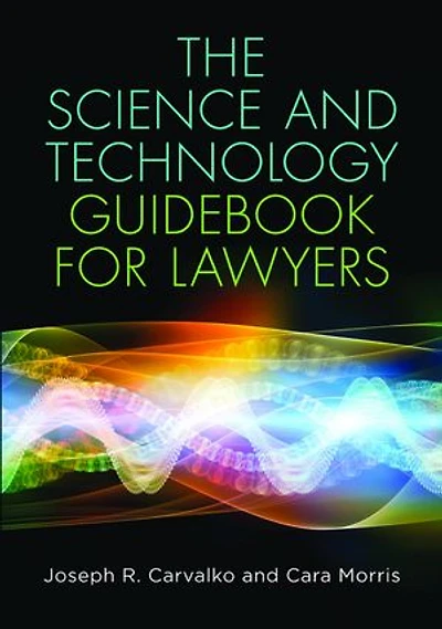 The Science and Technology Guidebook for Lawyers