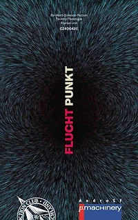 FLUCHT.PUNKT!: Ein Hard-Science-Fiction-Techno-Theologie-Roman
