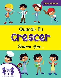 Quando Eu Crescer, Quero Ser