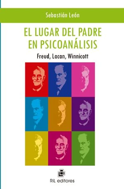 El lugar del padre en psicoanálisis: Freud, Lacan, Winnicott