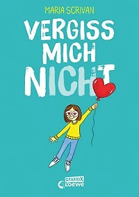 vergiss mich nICHt (nICHt genug-Reihe, Band 2): Fördert Selbstakzeptanz und Selbstbewusstsein von Kindern - Comic-Buch von New York Times-Bestsellerautorin Maria Scrivan