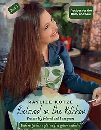 Beloved in the Kitchen: Recipes for the Body and Soul