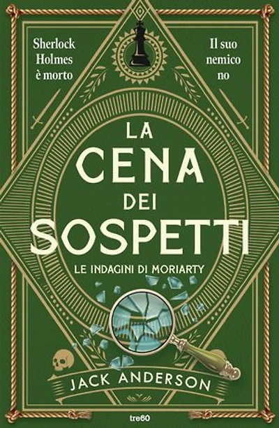 La cena dei sospetti: Le indagini di Moriarty
