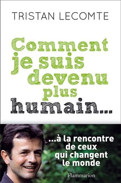 Comment je suis devenu plus humain...