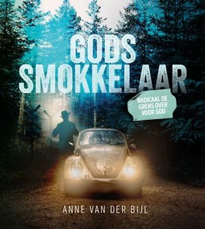Gods smokkelaar: Radicaal de grens over voor God