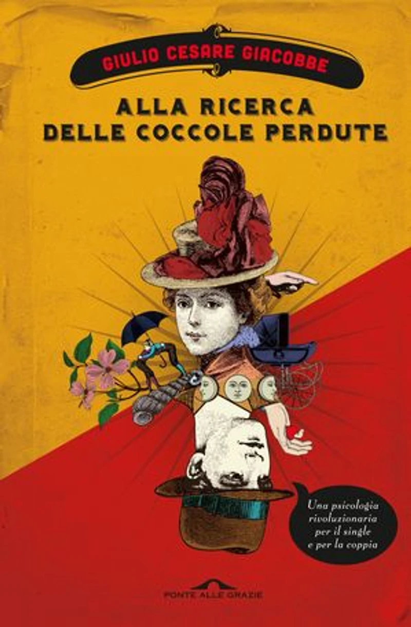 Alla ricerca delle coccole perdute: Una psicologia rivoluzionaria per il single e per la coppia