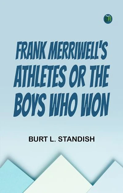 Frank Merriwell's Athletes Or The Boys Who Won