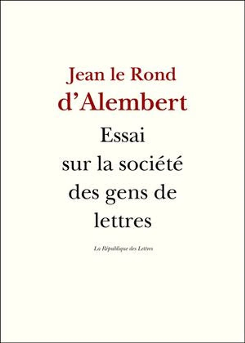 Essai sur la société des gens de lettres: Sur la réputation, les mécènes et les récompenses littéraires
