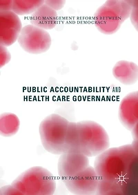 Public Accountability and Health Care Governance: Public Management Reforms Between Austerity and Democracy