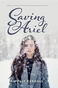 Saving Ariel: She Can't Move On To Her Future If Keeps Living The Past...