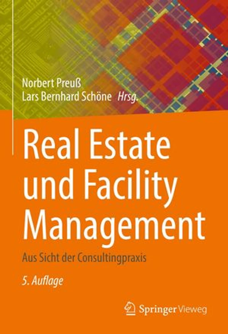 Real Estate und Facility Management: Aus Sicht der Consultingpraxis