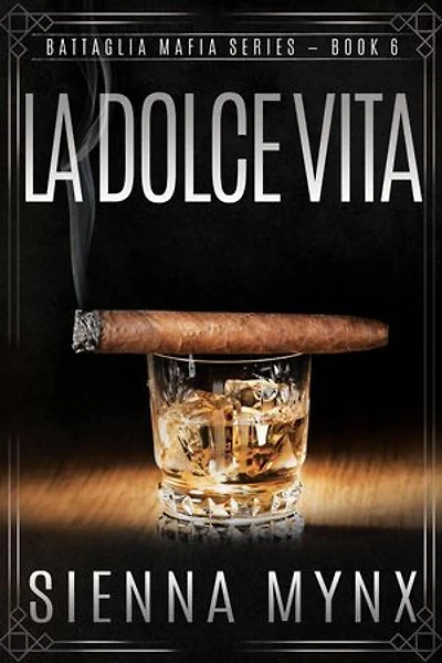 La Dolce Vita: Battaglia Mafia Series, #7