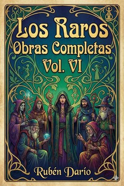 Los Raros / Obras Completas Vol. VI