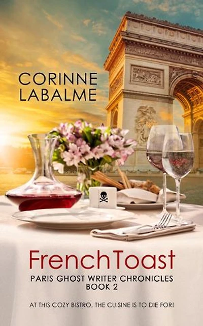 French Toast: Paris Ghost-Writer Chronicles, #2