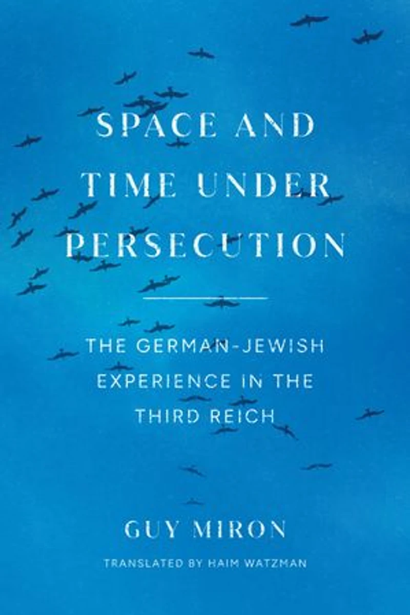 Space and Time under Persecution: the German-Jewish Experience Third Reich