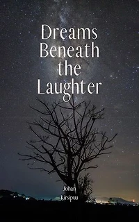 Dreams Beneath the Laughter