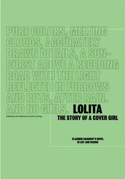 Lolita - The Story Of A Cover Girl: Vladimir Nabokov's Novel Art And Design