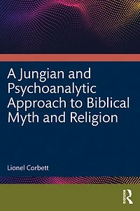 A Jungian and Psychoanalytic Approach to Biblical Myth Religion