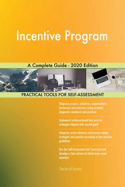 Incentive Program A Complete Guide - 2020 Edition