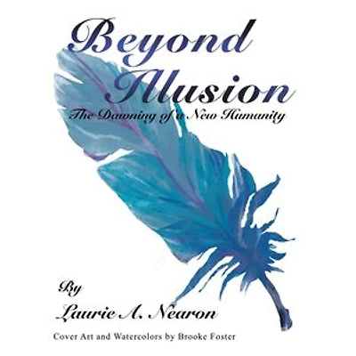 Beyond Illusion: The Dawning Of A New Humanity