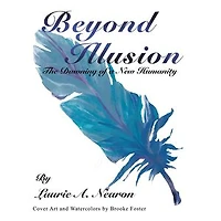 Beyond Illusion: The Dawning Of A New Humanity