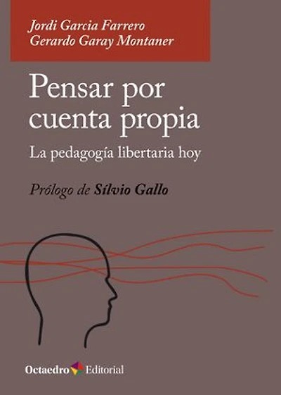 Pensar por cuenta propia: La pedagogía libertaria hoy