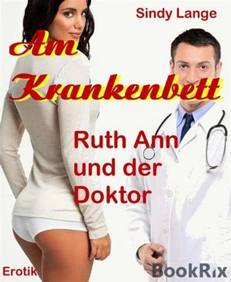 Am Krankenbett: Ruth Ann und der Doktor